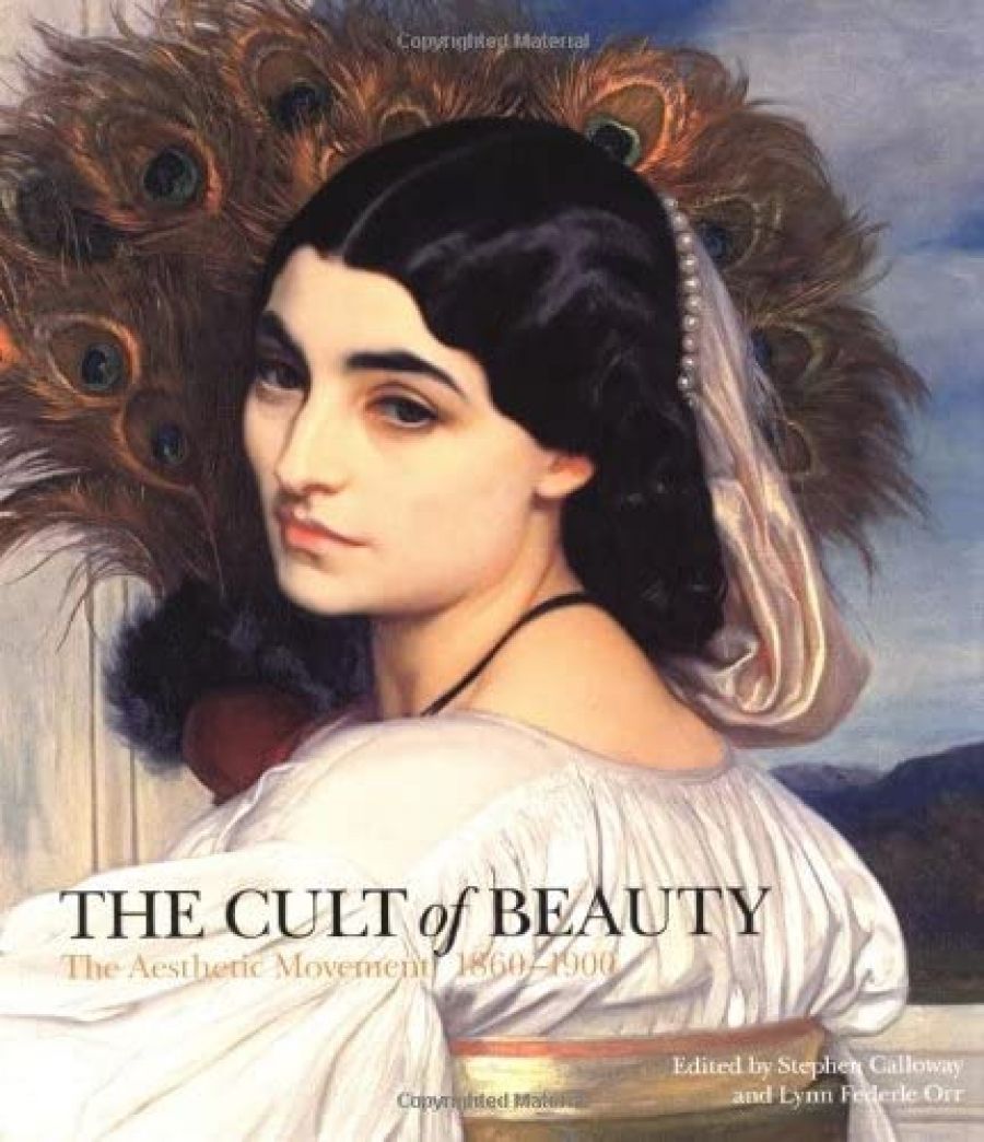 Alison Inglis reviews The Cult of Beauty: The Aesthetic Movement 1860–1900 edited by Stephen Calloway and Lynn Federle Orr