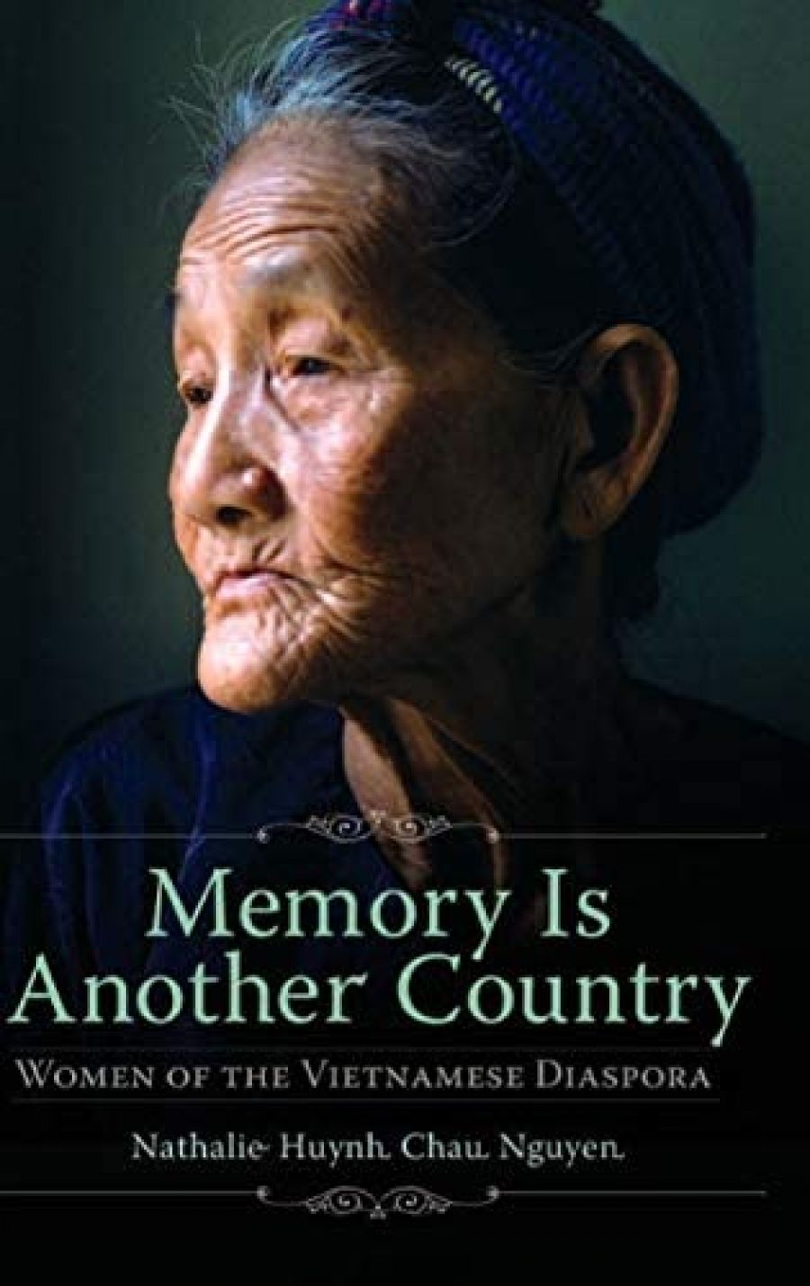 Jill Jolliffe reviews Memory is Another Country: Women of the Vietnamese diaspora by Nathalie Huynh Chau Nguyen