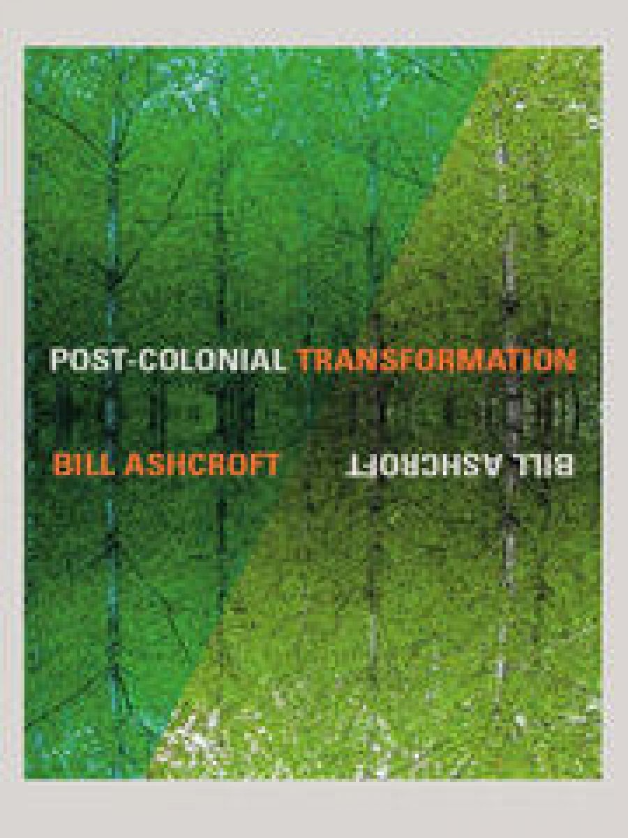 Leela Gandhi reviews Post-Colonial Transformation by Bill Ashcroft
