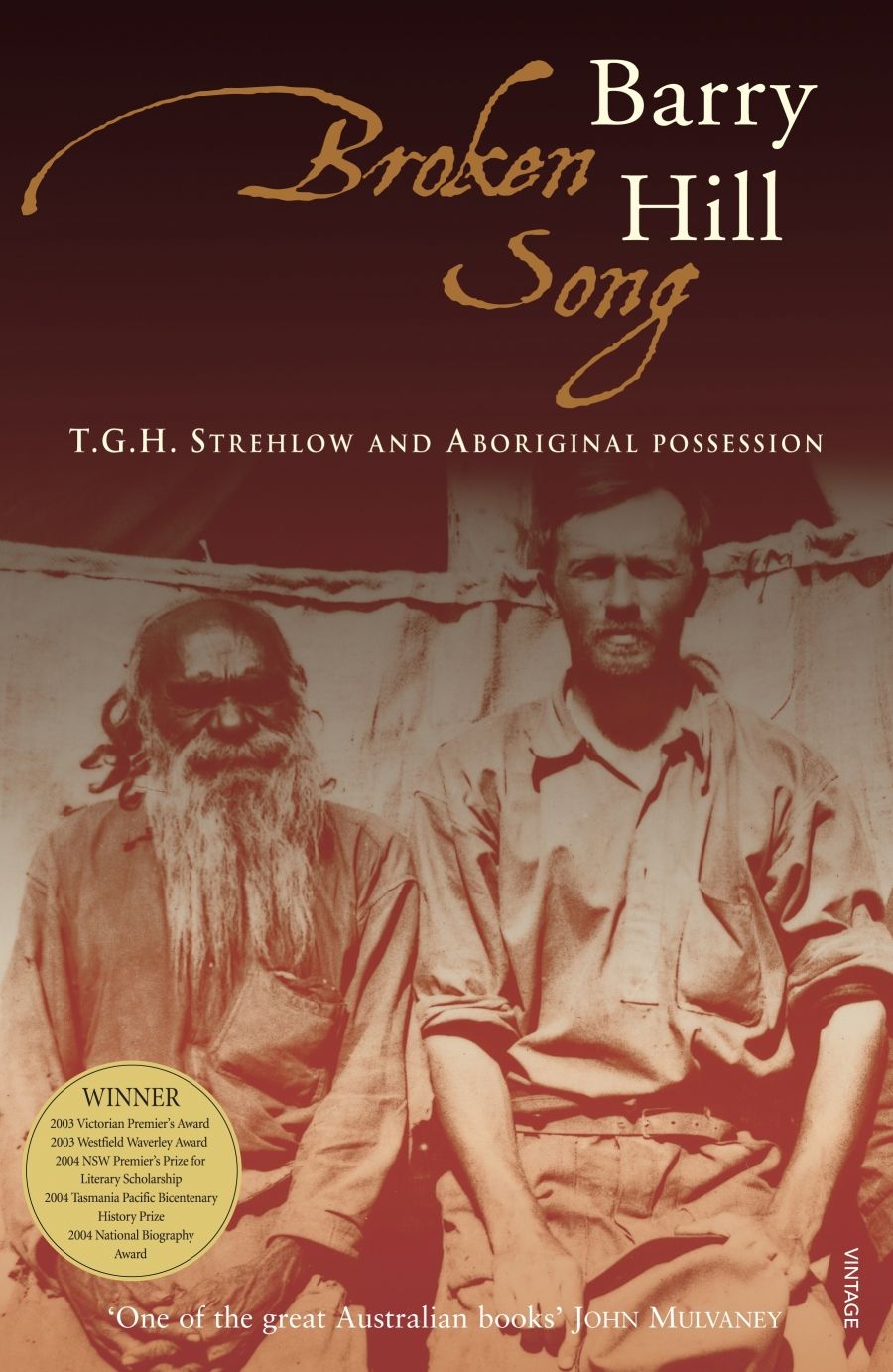 Frances Devlin-Glass reviews Broken Song: T.G.H. Strehlow and Aboriginal possession by Barry Hill
