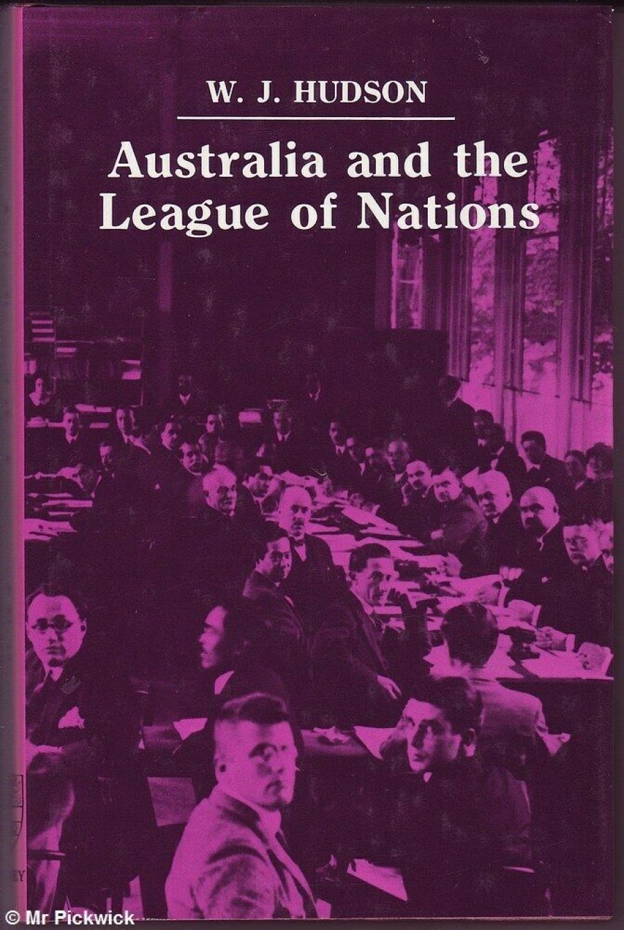 P.G. Edwards reviews ‘Australia and The League of Nations’ by W.J. Hudson