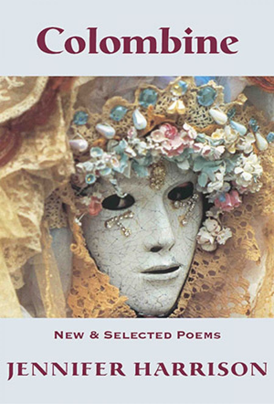 Martin Duwell reviews Colombine: New and selected poems by Jennifer Harrison