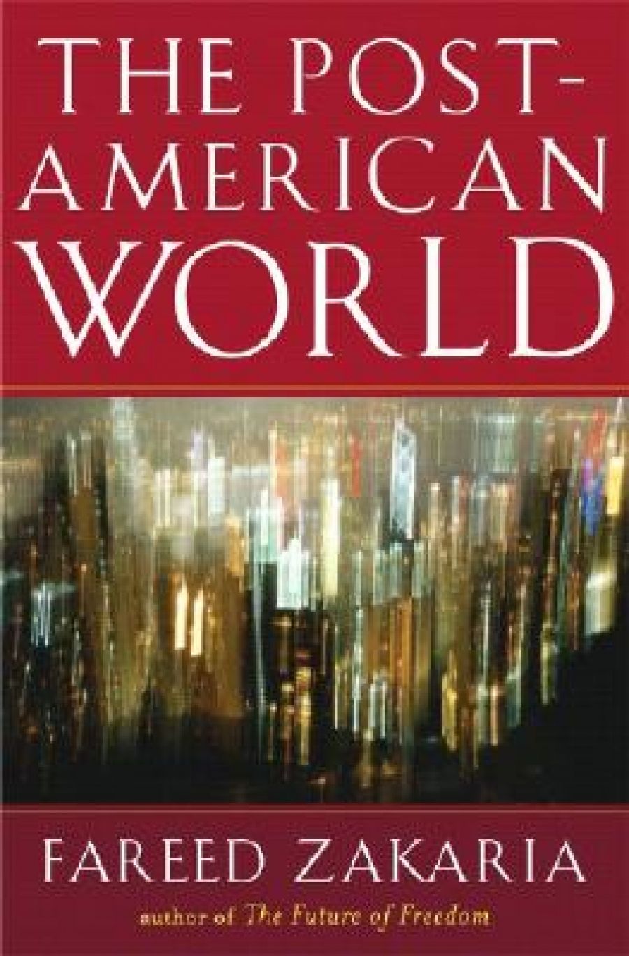 Francesca Beddie reviews The Post-American World by Fareed Zakaria