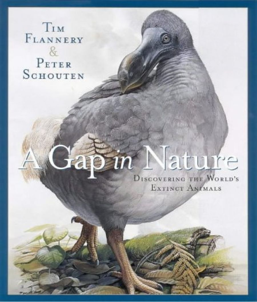 Patrice Newell reviews A Gap in Nature: Discovering the world’s extinct animals by Tim Flannery and Peter Schouten