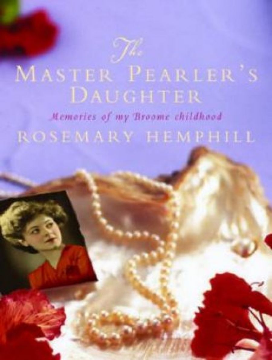 Susan Varga reviews The Master Pearlers Daughter: Memories of my Broome childhood by Rosemary Hemphill and Bullo: The next generation by Marlee Ranacher