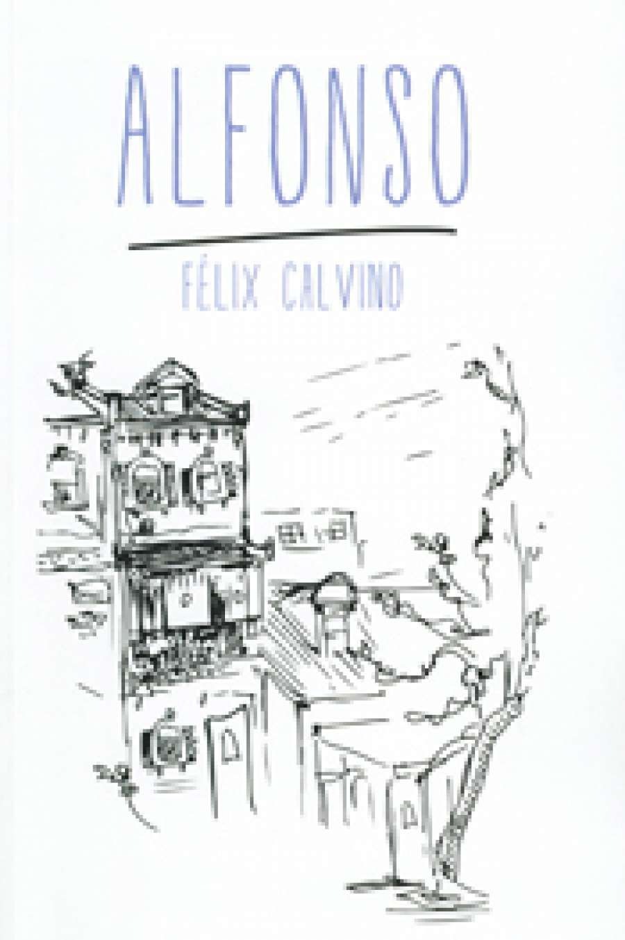 Patrick Holland reviews Alfonso by Felix Calvino