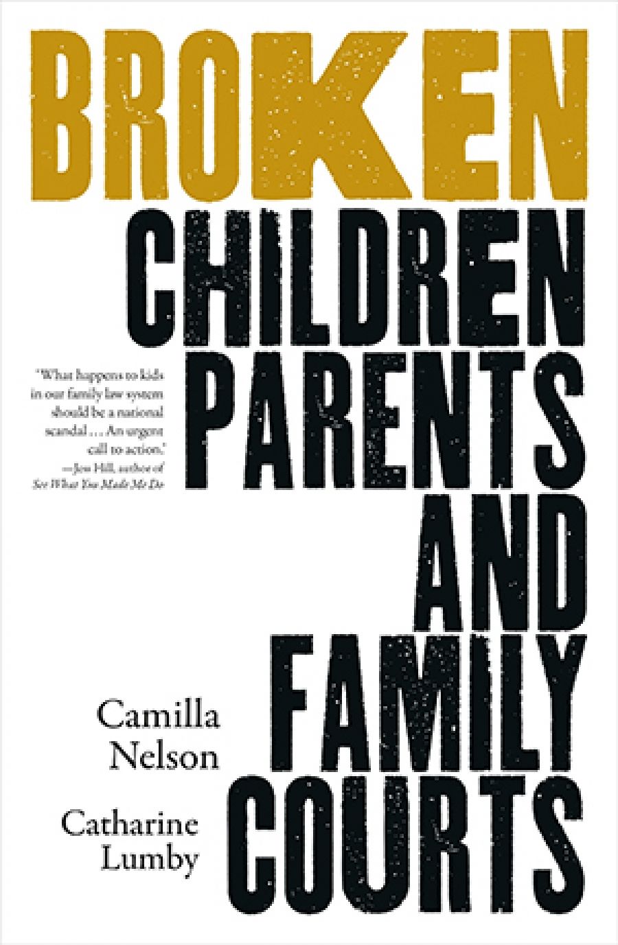 Kath Kenny reviews Broken: Children, parents and family courts by Camilla Nelson and Catharine Lumby