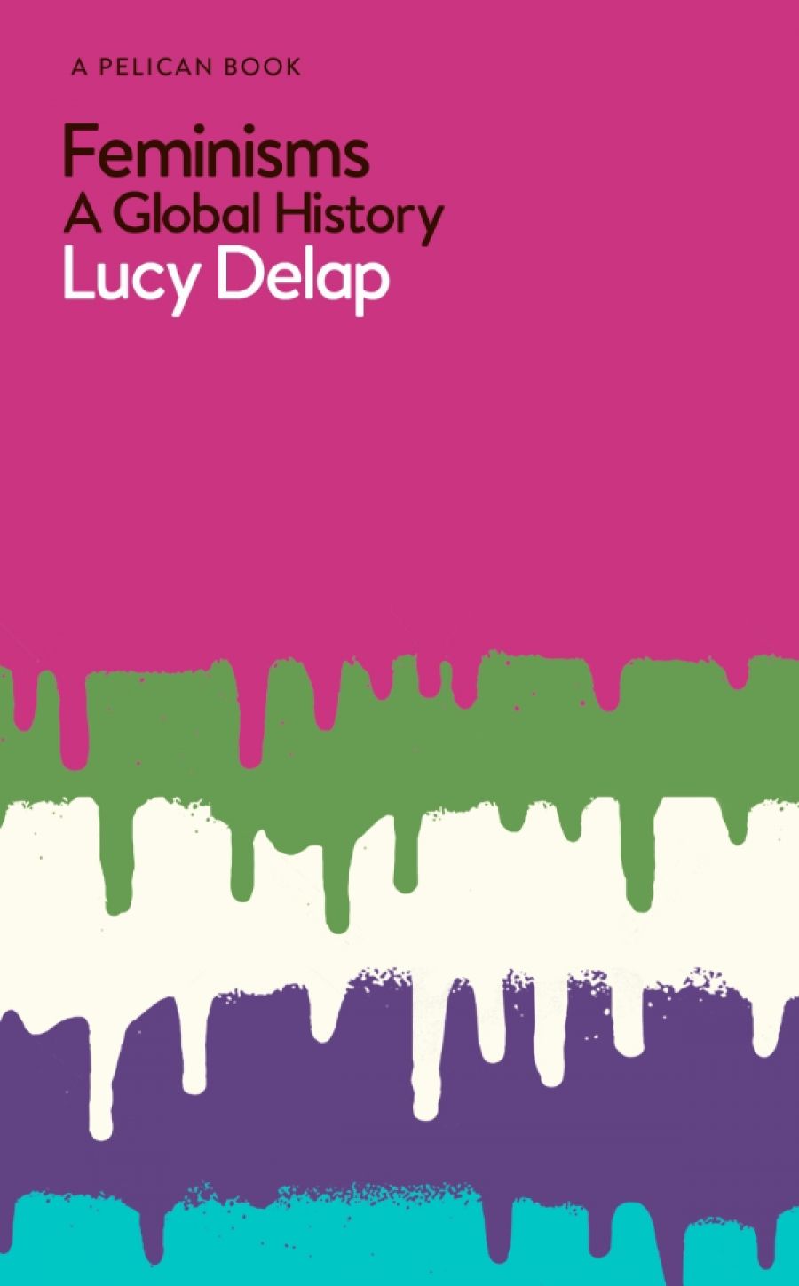 Zora Simic reviews Feminisms: A global history by Lucy Delap
