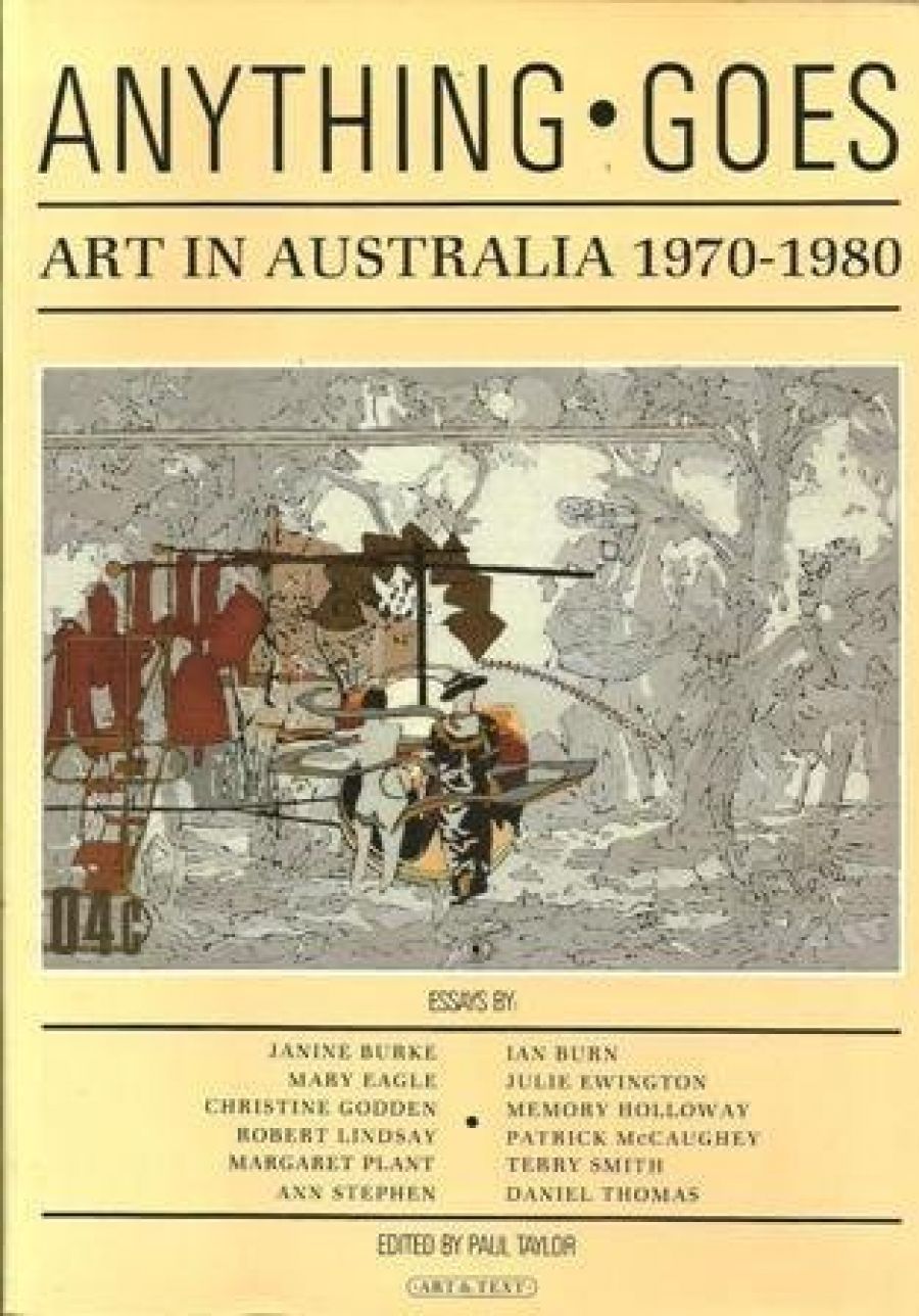 Leigh Astbury reviews ‘Anything goes: Art in Australia 1970-1980’ edited by Paul Taylor