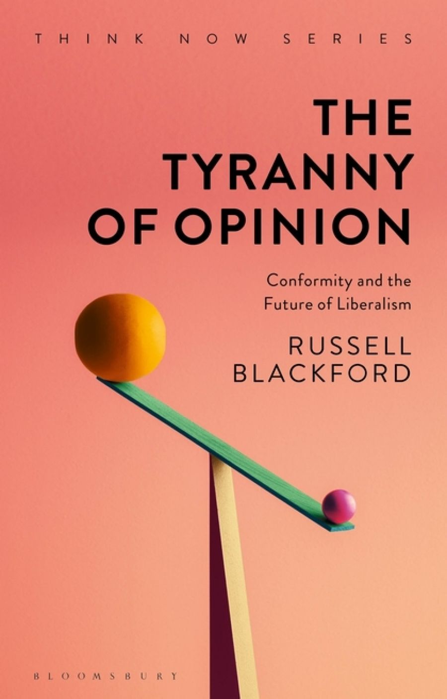 Ceridwen Spark reviews The Tyranny of Opinion: Conformity and the future of liberalism by Russell Blackford