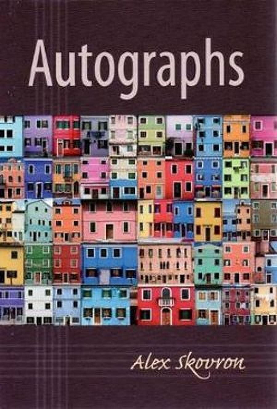 Richard Freadman reviews Autographs by Alex Skovron