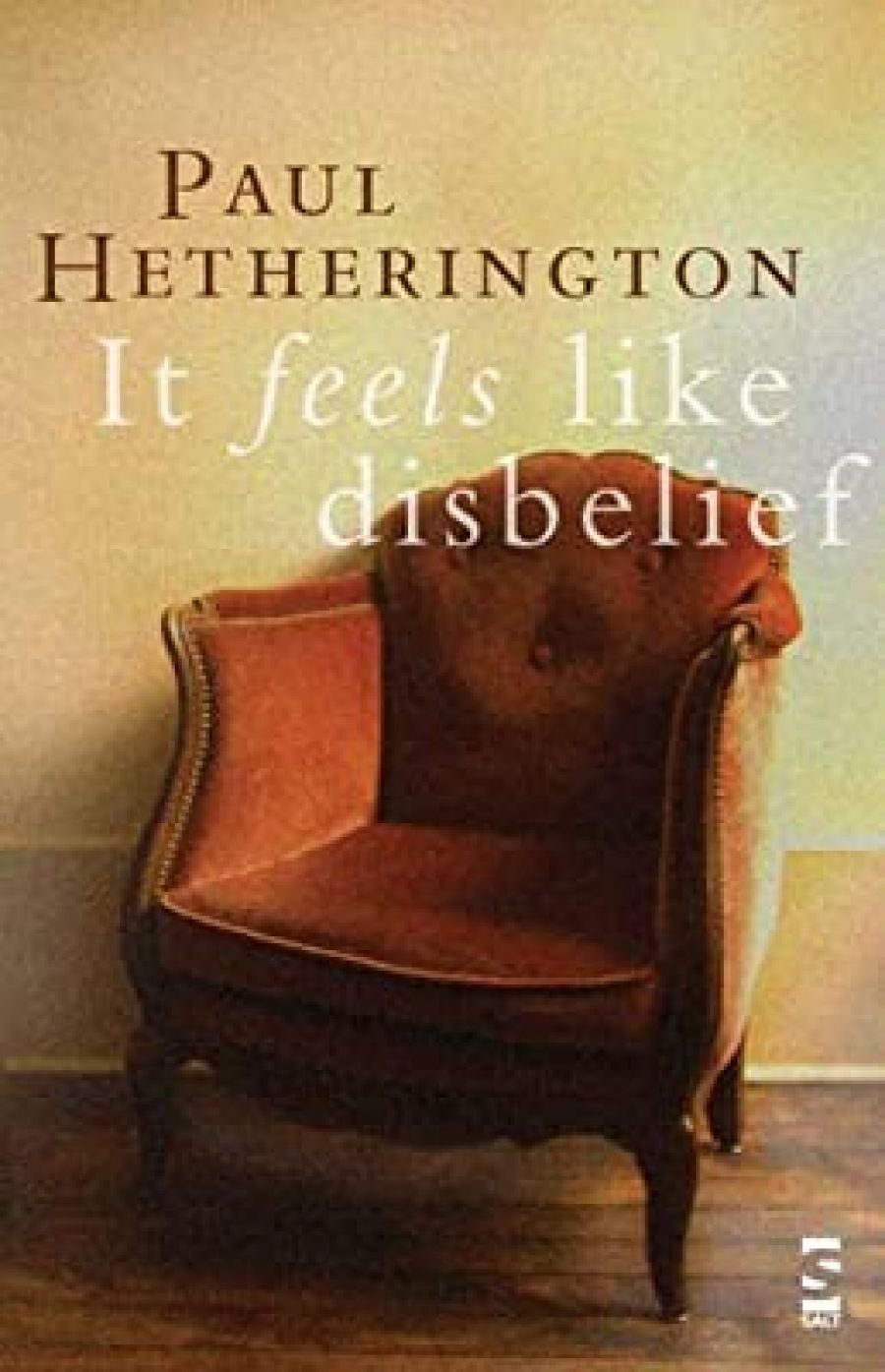 Paul Kane reviews It Feels Like Disbelief by Paul Hetherington