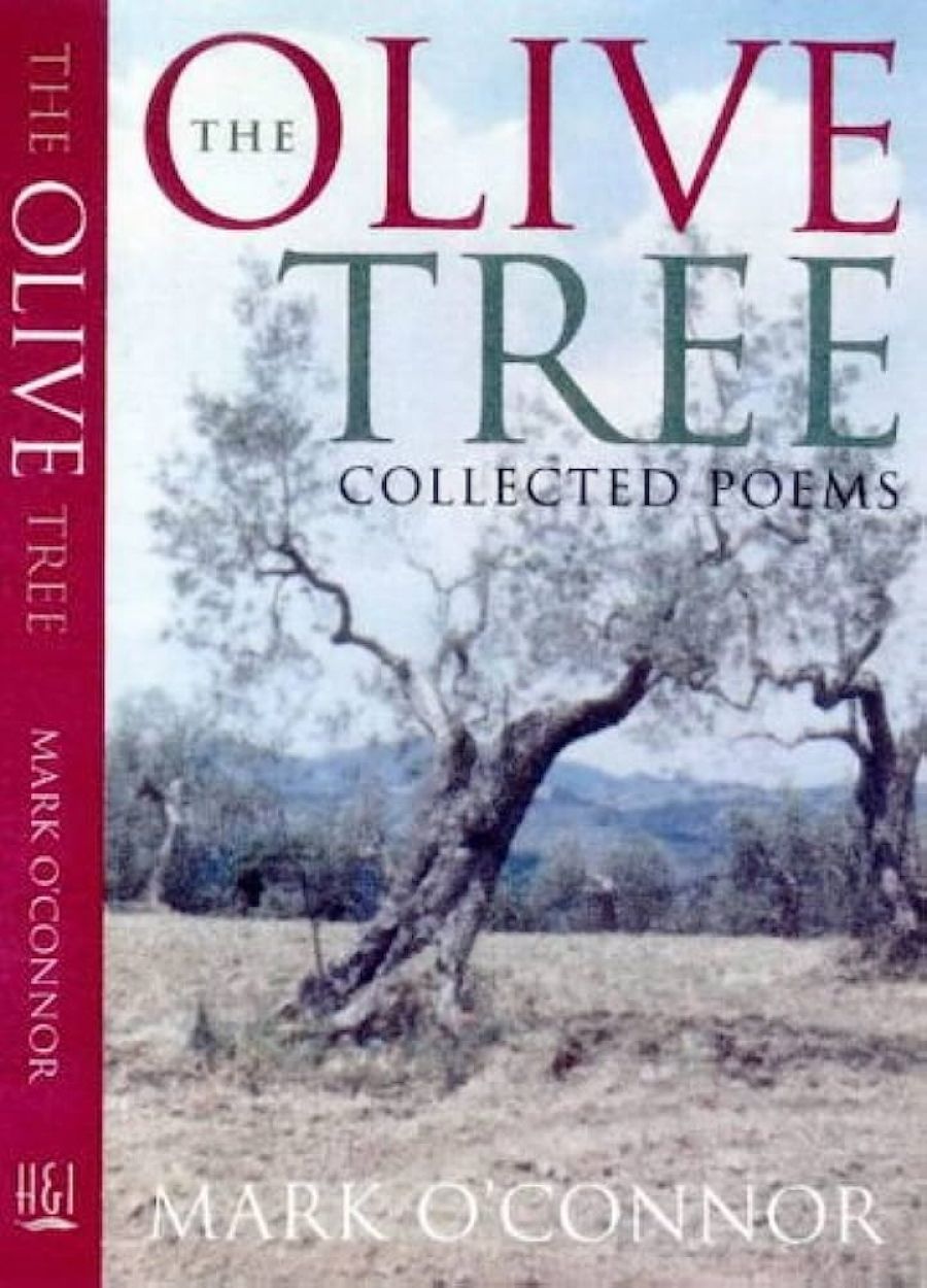 Geoff Page reviews The Olive Tree: Collected Poems by Mark OConnor