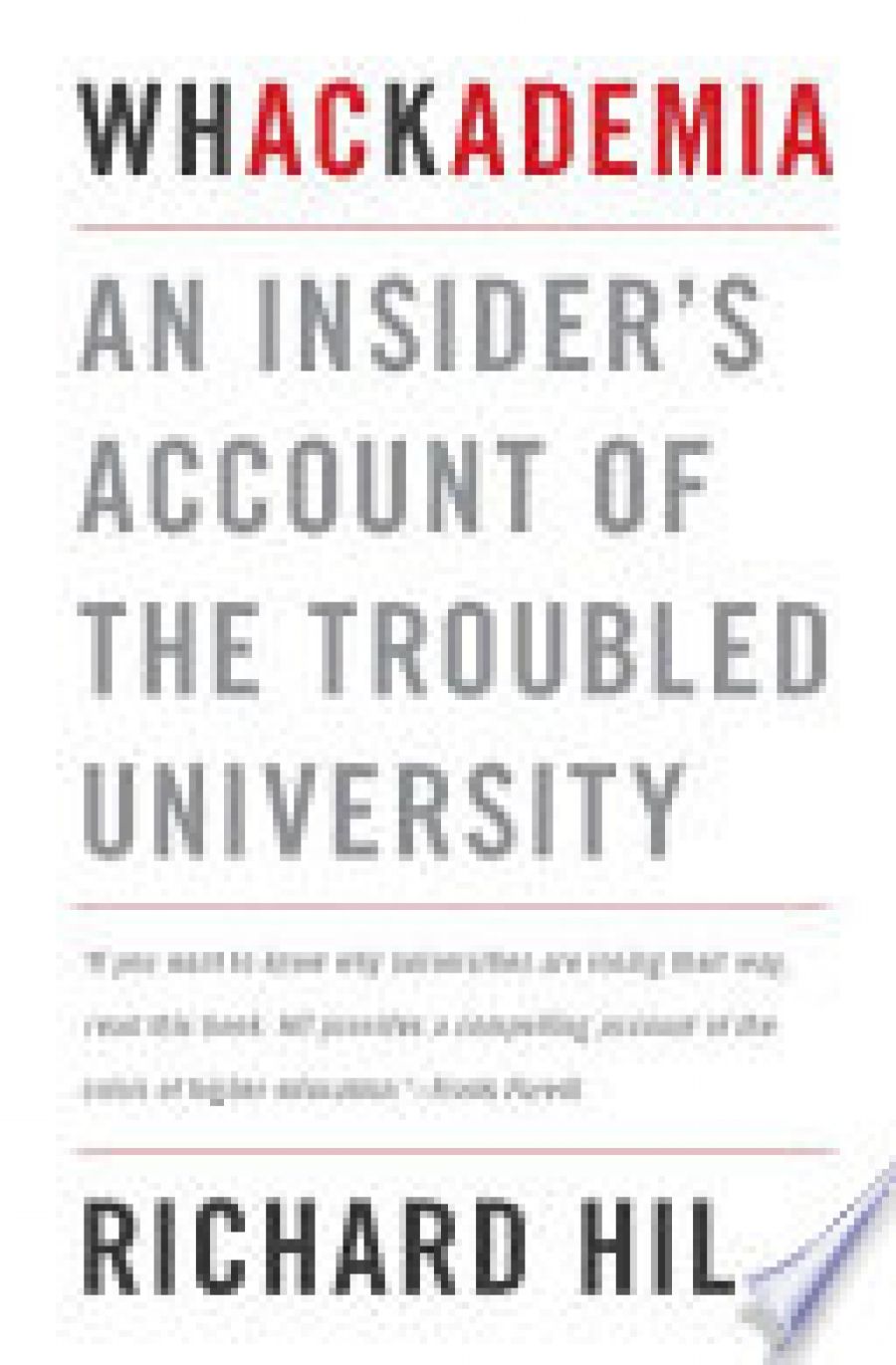Suzie Gibson reviews Whackademia: An Insider’s Account of the Troubled University by Richard Hil