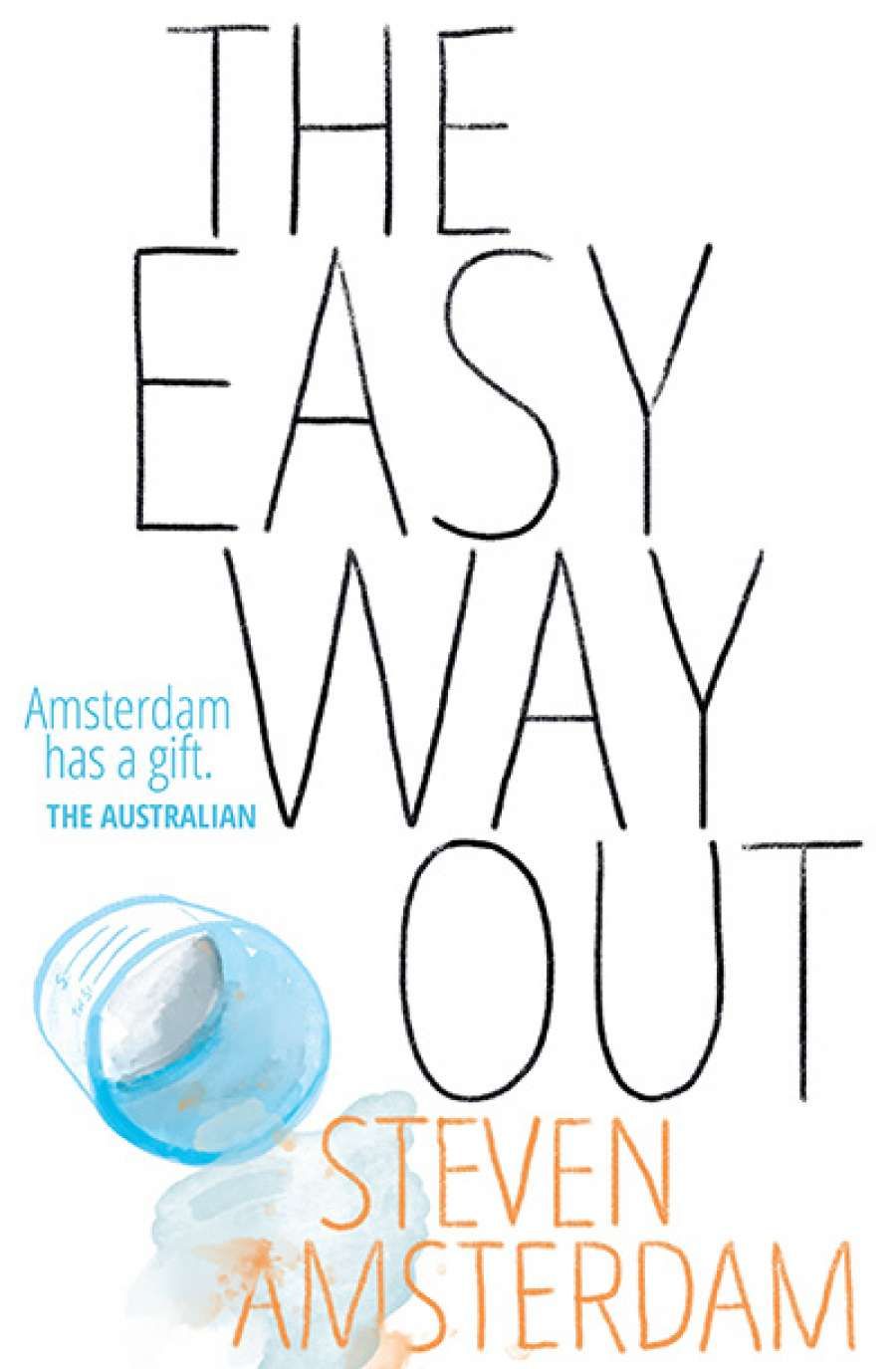 Fiona Wright reviews The Easy Way Out by Steven Amsterdam