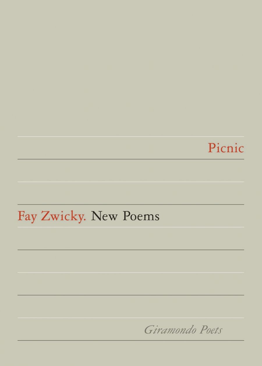 Lisa Gorton reviews Picnic by Fay Zwicky