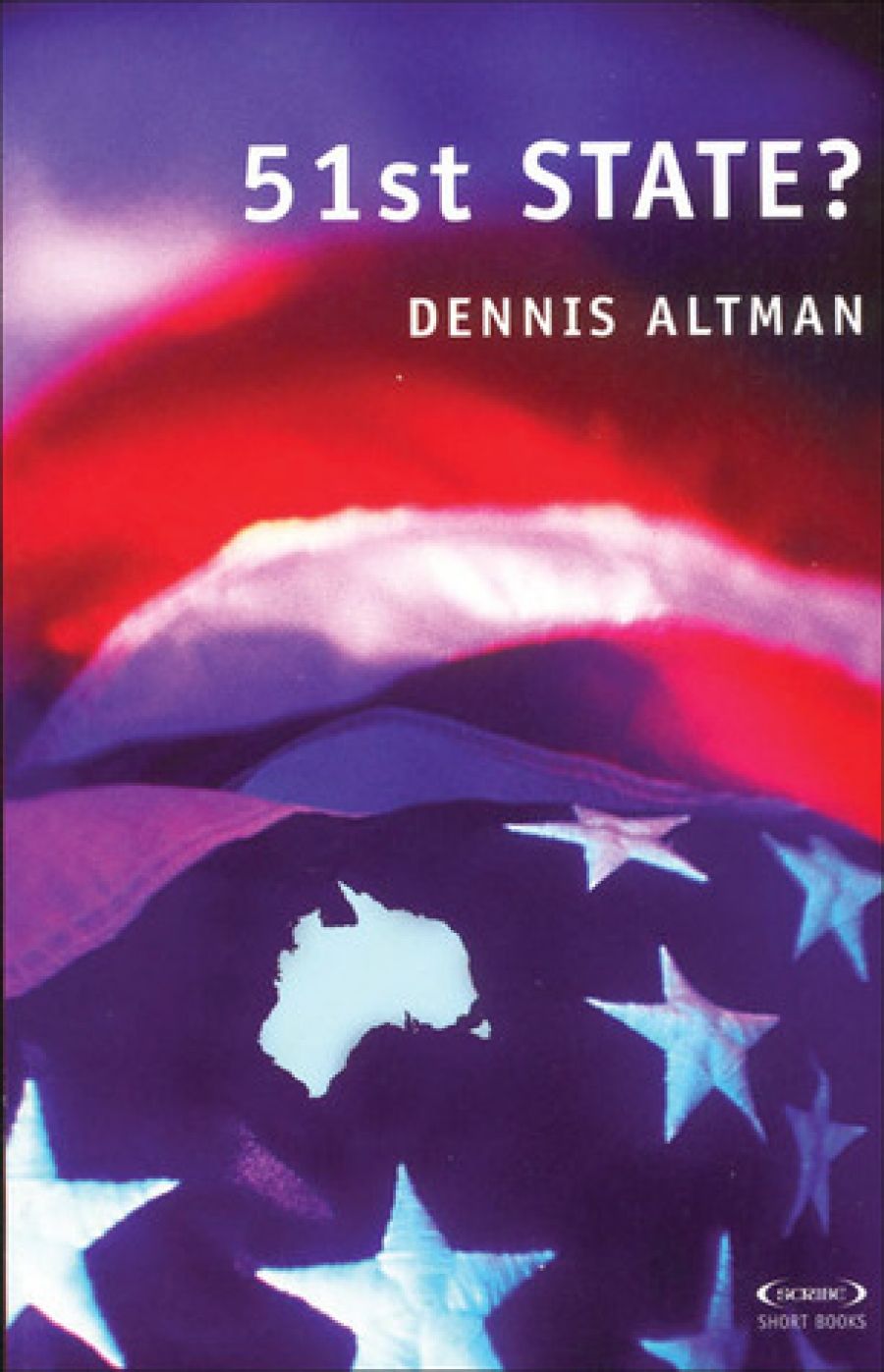 Neal Blewett reviews 51st State? by Dennis Altman