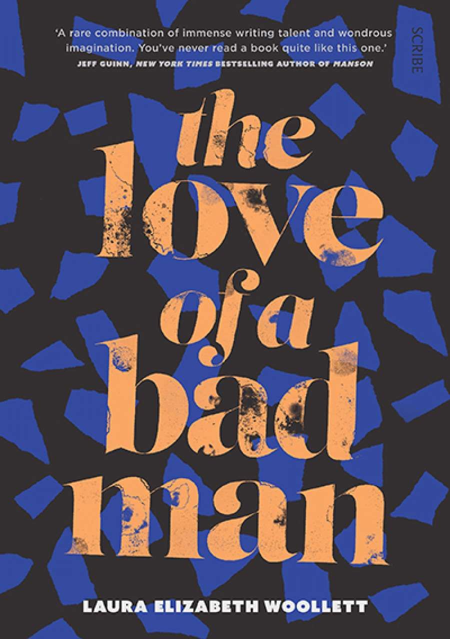 Dina Ross reviews The Love of a Bad Man by Laura Elizabeth Woollett