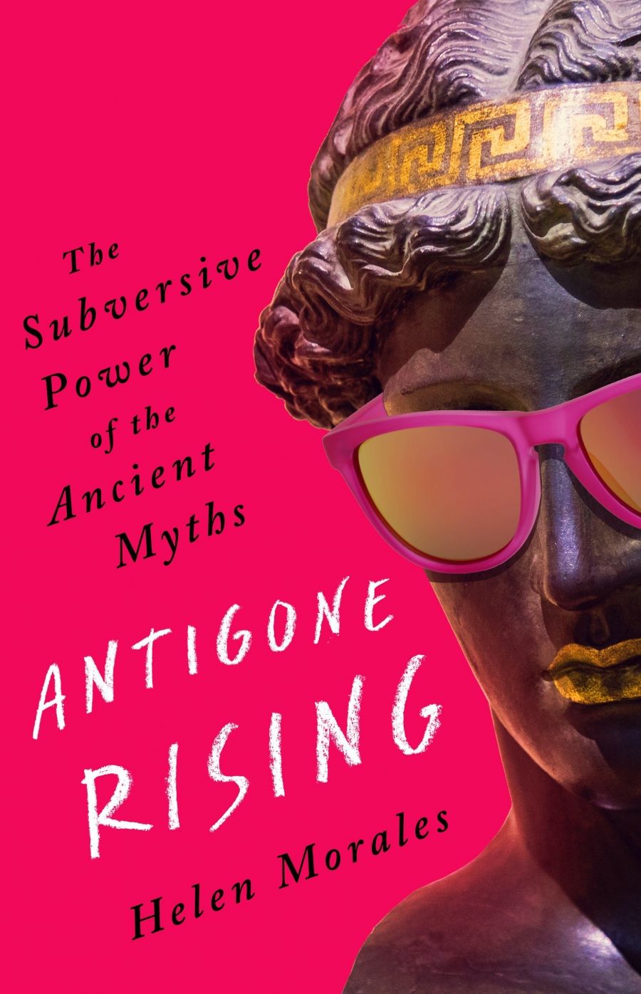 Greta Hawes reviews Antigone Rising: The subversive power of the ancient myths by Helen Morales