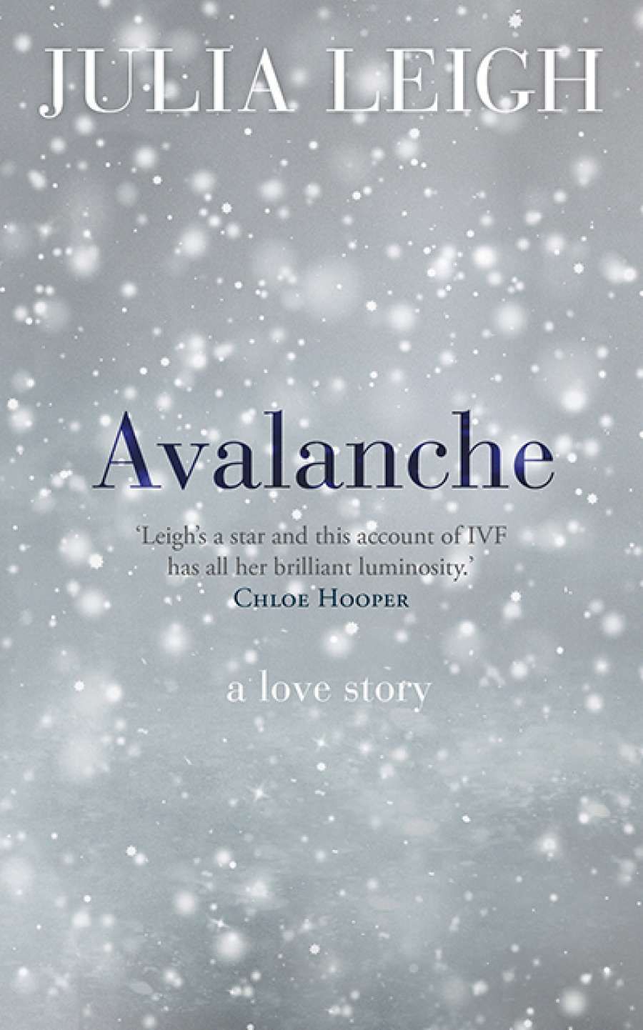 Rose Lucas reviews Avalanche: A love story by Julia Leigh