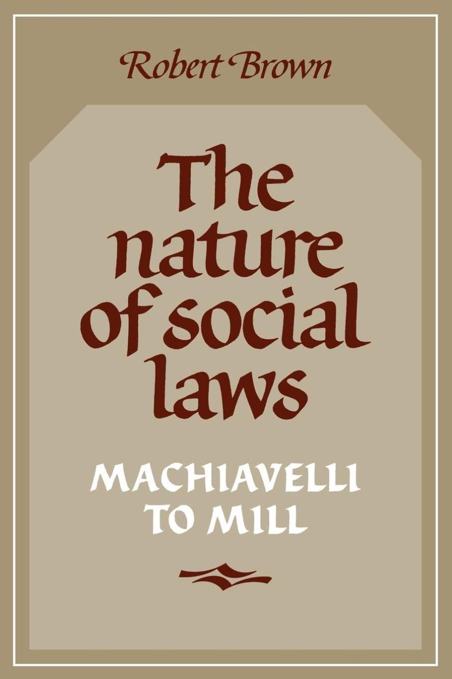 Margaret Coady reviews ‘The Nature of Social Laws’ by Robert Brown
