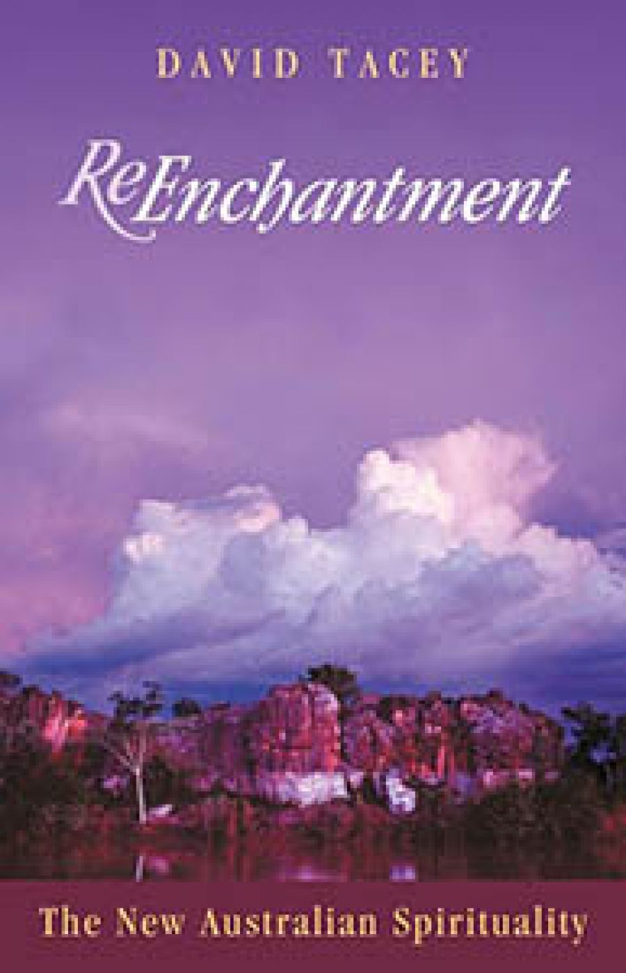 Ken Gelder reviews ReEnchantment: The new Australian spirituality by David Tacey
