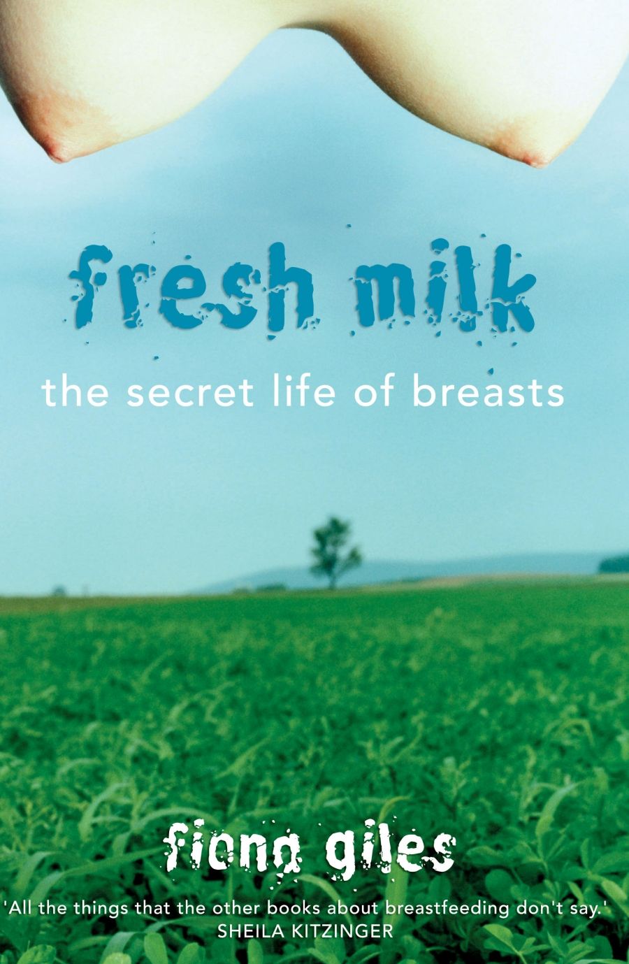 Ceridwen Spark reviews ‘Fresh Milk: The secret life of breasts’ by Fiona Giles