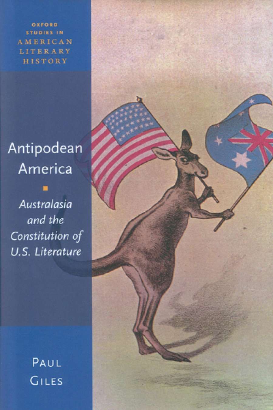 Philip Mead reviews Antipodean America: Australasia and the constitution of U.S. Literature by Paul Giles