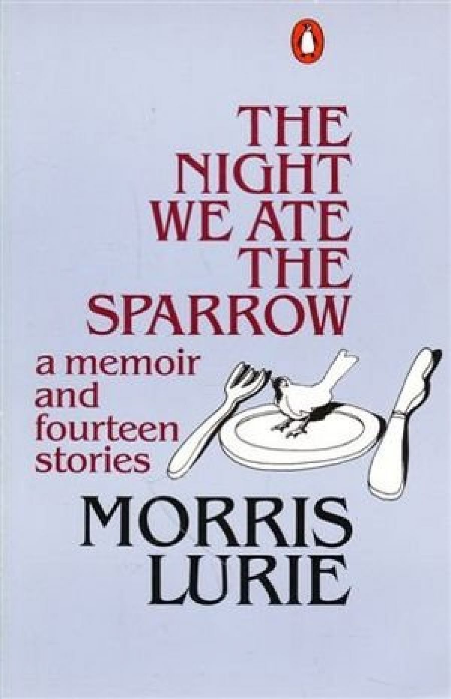 Graham Burns reviews The Night We Ate the Sparrow: A memoir and fourteen stories by Morris Lurie