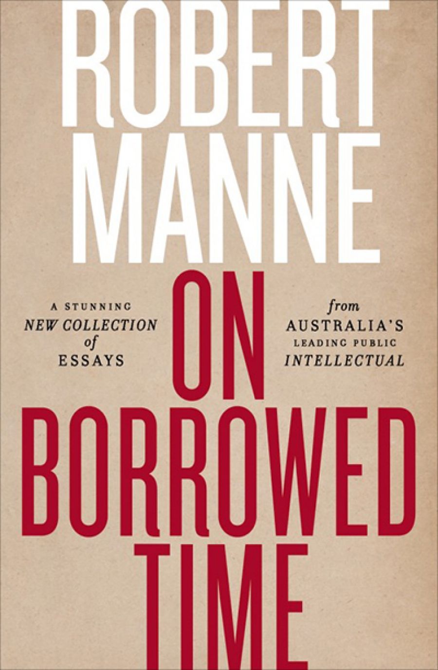 Shaun Crowe reviews On Borrowed Time by Robert Manne