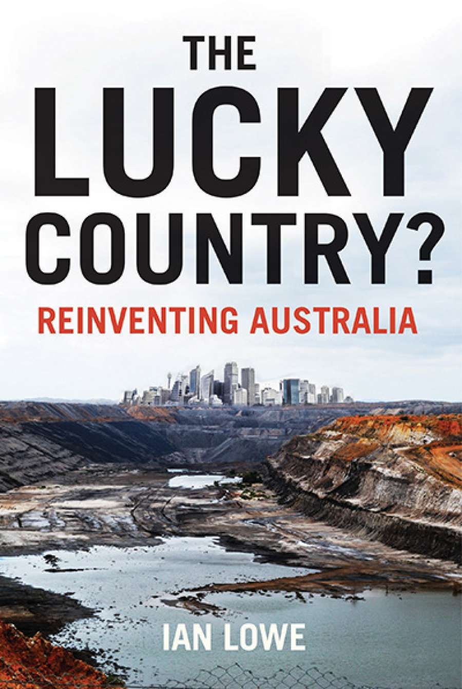 Peter Christoff reviews The Lucky Country? Reinventing Australia by Ian Lowe