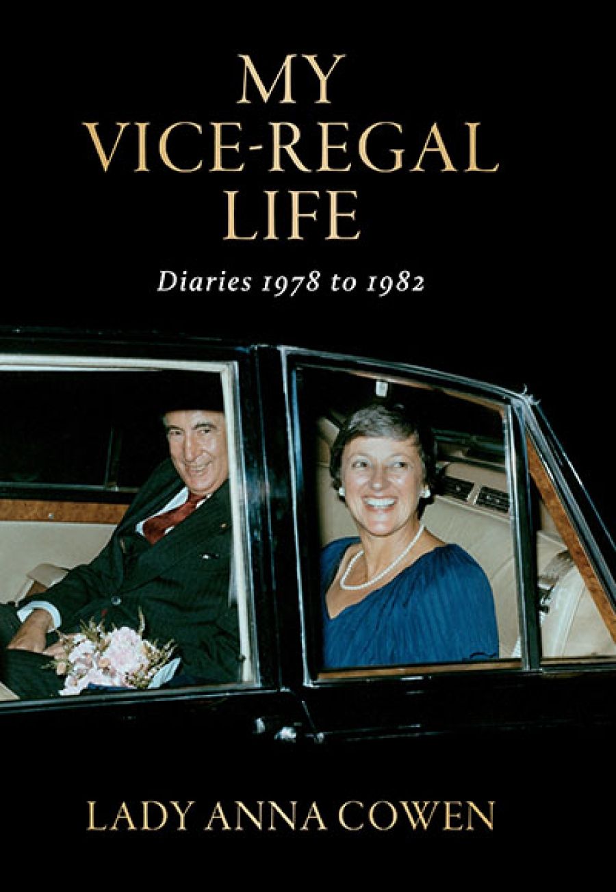 Susan Magarey reviews My Vice-Regal Life: Diaries 1978 to 1982 by Lady Anna Cowen