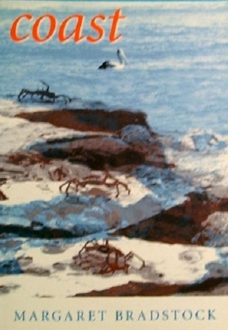 Lisa Temple reviews Coast by Margaret Bradstock and The Kindly Ones by Susan Hampton