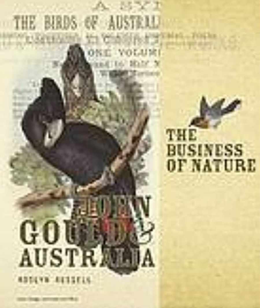 John Thompson reviews The Business of Nature: John Gould and Australia by Roslyn Russell