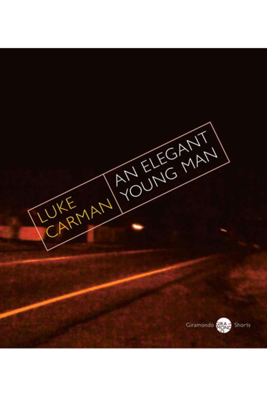 Alex Cothren reviews An Elegant Young Man by Luke Carman