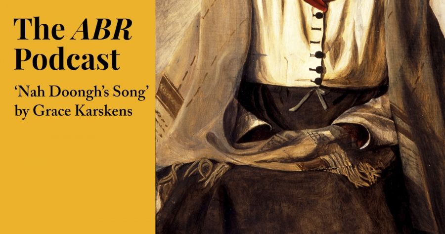 #6 The ABR Podcast: Nah Doonghs Song by Grace Karskens