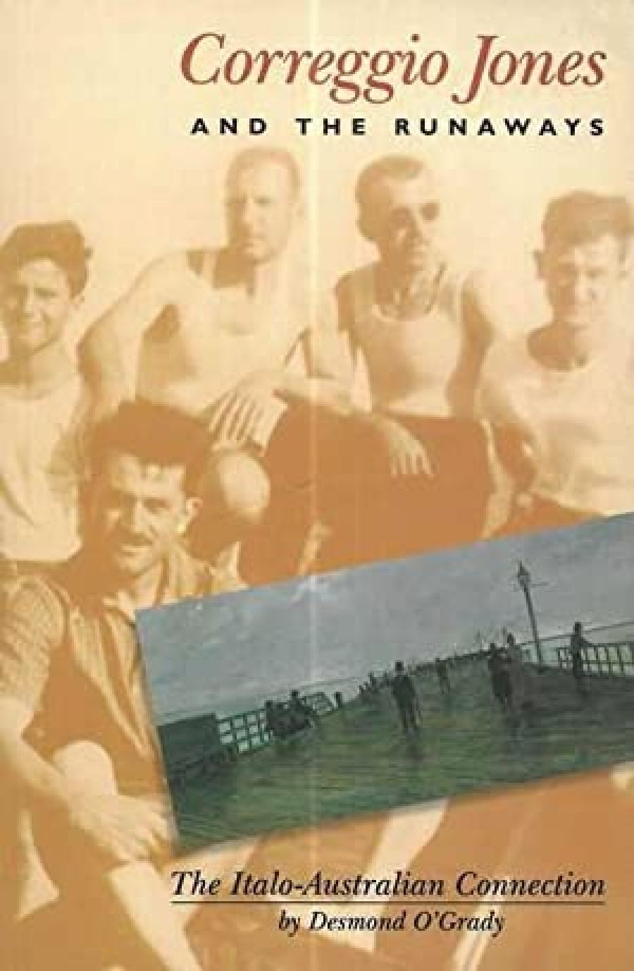 Brenda Niall reviews Correggio Jones and the Runaways: The Italo-Australian connection by Desmond O’Grady