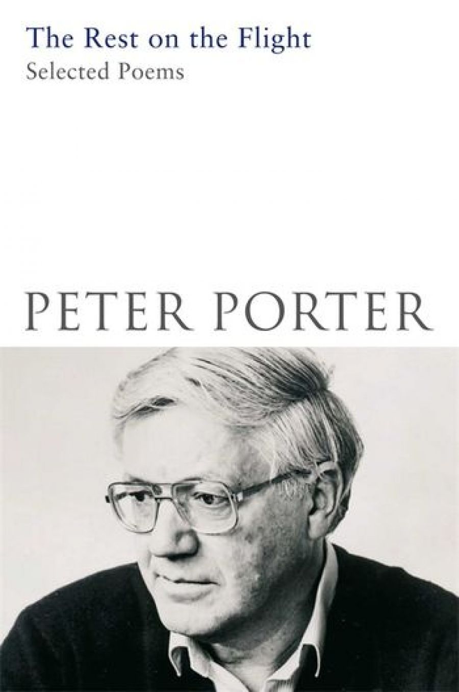 Peter Craven reviews The Rest on the Flight: Selected poems by Peter Porter