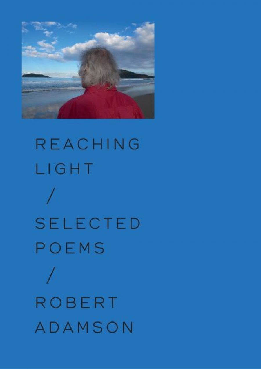 James Jiang reviews Reaching Light: Selected poems by Robert Adamson