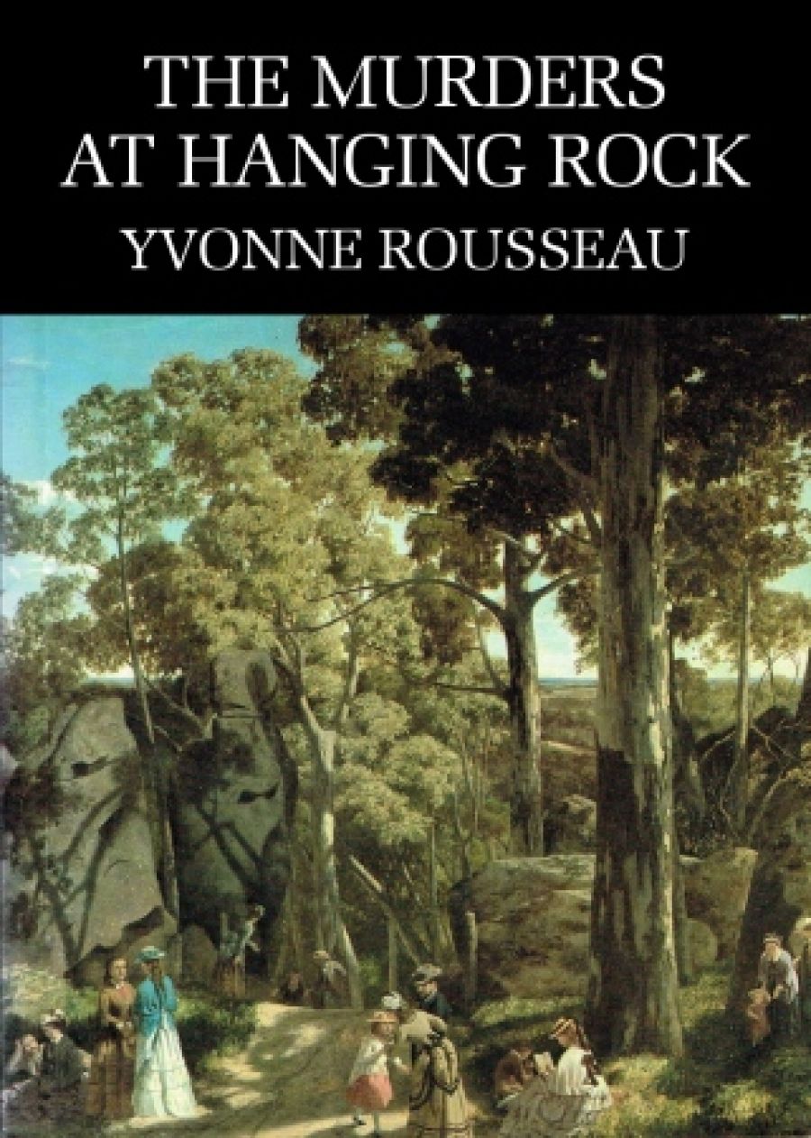 Philippa Hawker reviews The Murders at Hanging Rock by Yvonne Rosseau