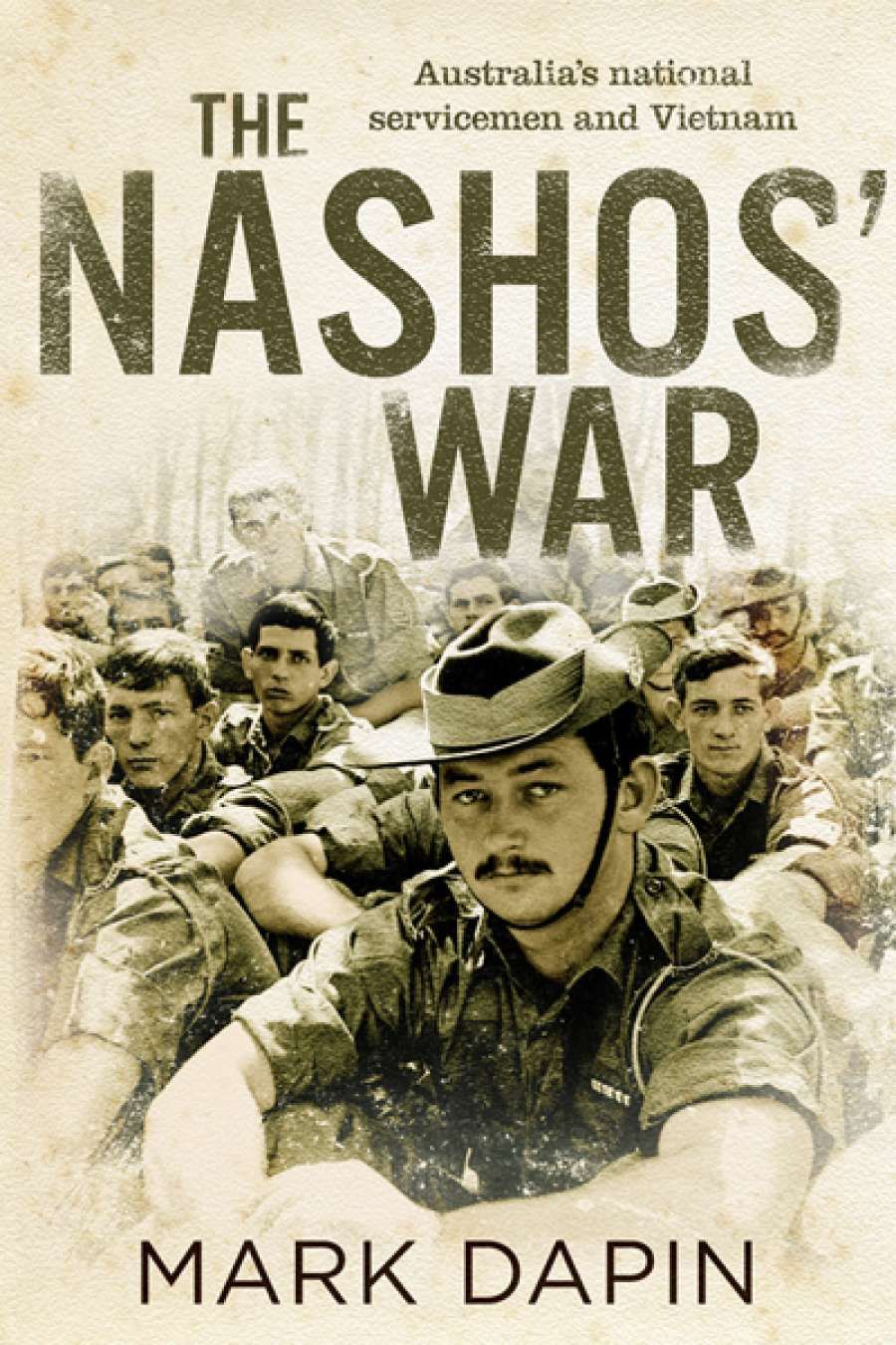 Peter Edwards reviews The Nashos War: Australias National Servicemen and Vietnam by Mark Dapin