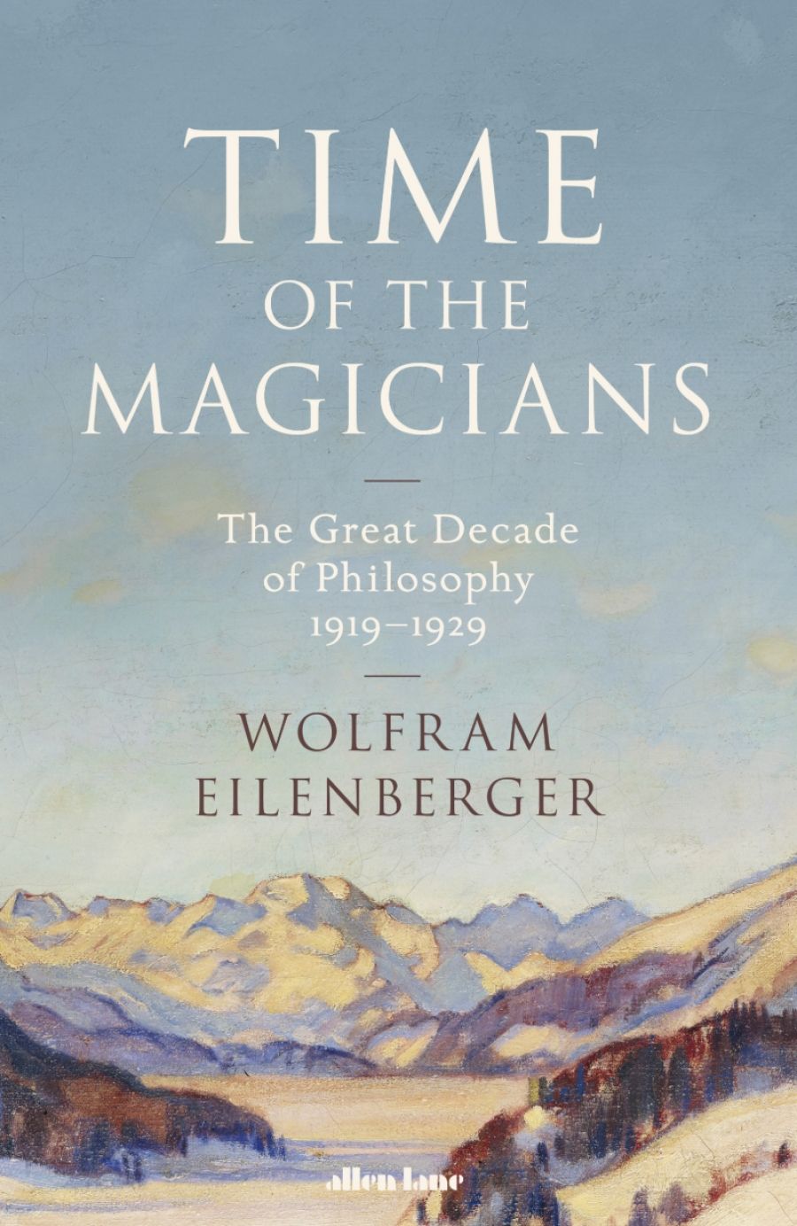 Janna Thompson reviews Time of the Magicians: The invention of modern thought, 1919–1929 by Wolfram Eilenberger, translated by Shaun Whiteside