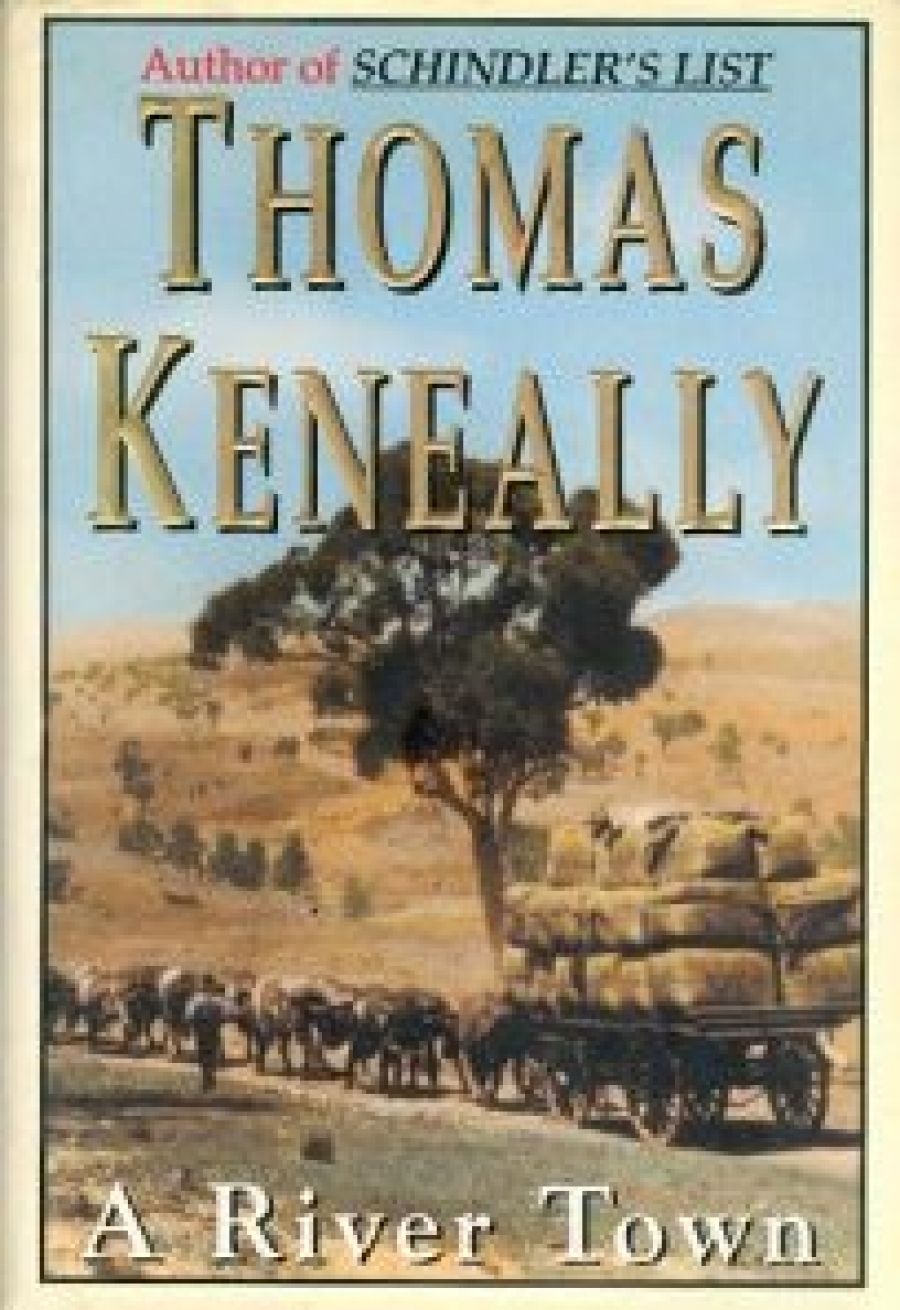 Laurie Clancy reviews A River Town by Thomas Keneally