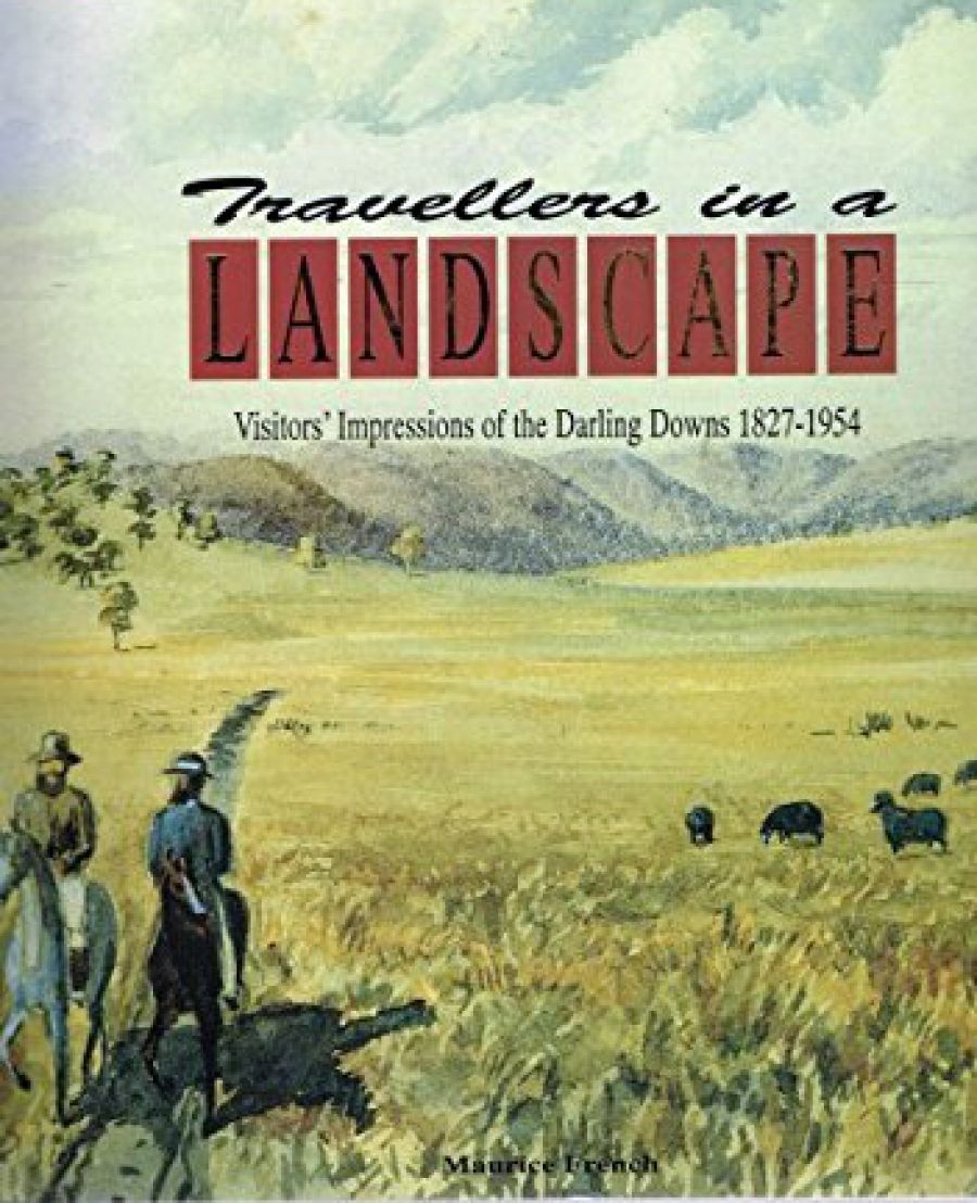 Noni Durack reviews Travellers in a Landscape: Visitors’ impressions of the Darling Downs 1827–1954 by Maurice French