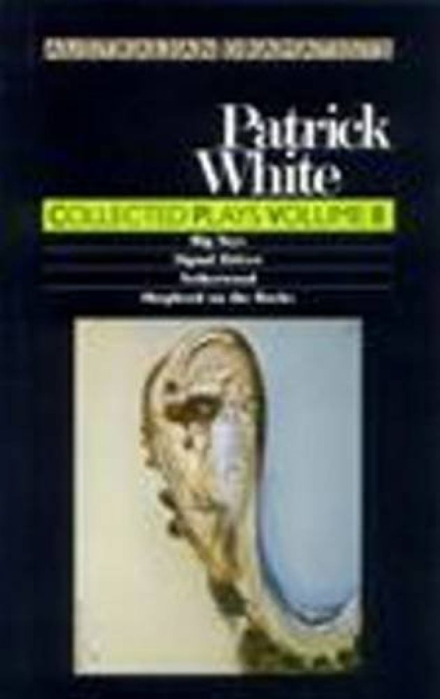 Peter Fitzpatrick reviews Collected Plays, Volume II by Patrick White and Collected Plays, Volume II by David Williamson
