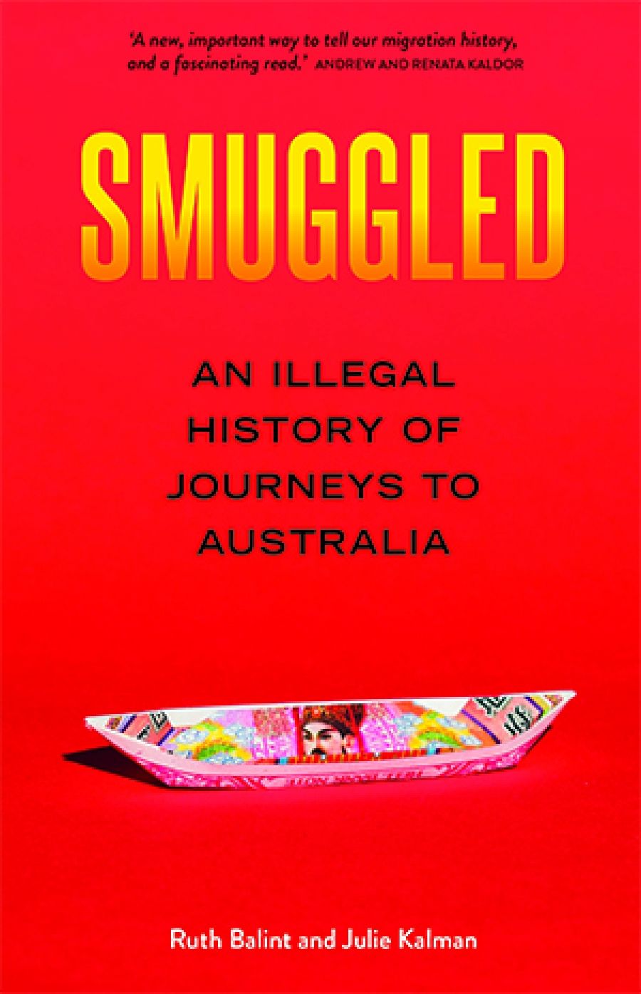 Elisabeth Holdsworth reviews Smuggled: An illegal history of journeys to Australia by Ruth Balint and Julie Kalman