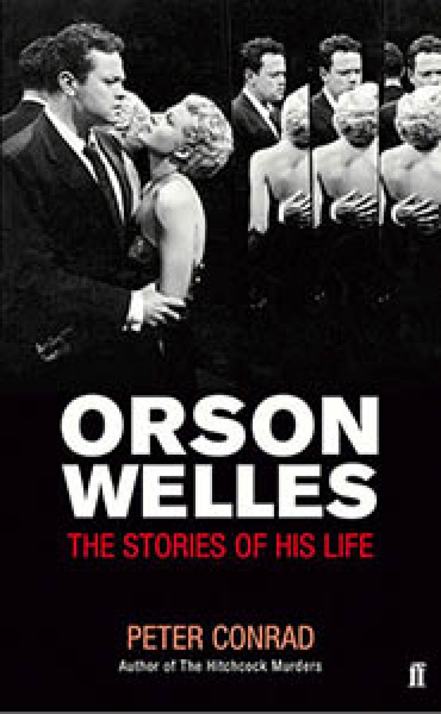 Brian McFarlane reviews Orson Welles: The stories of his life by Peter Conrad