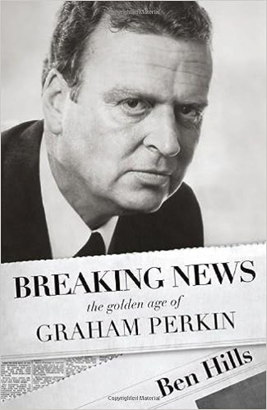 Michael Shmith reviews Breaking News: The Golden age of Graham Perkin by Ben Hills