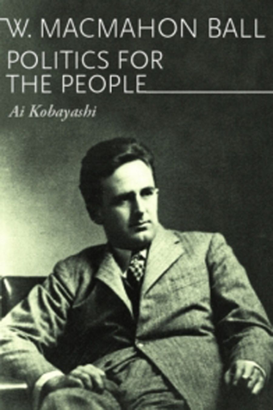 Lyndon Megarrity reviews W. Macmahon Ball by Ai Kobayashi