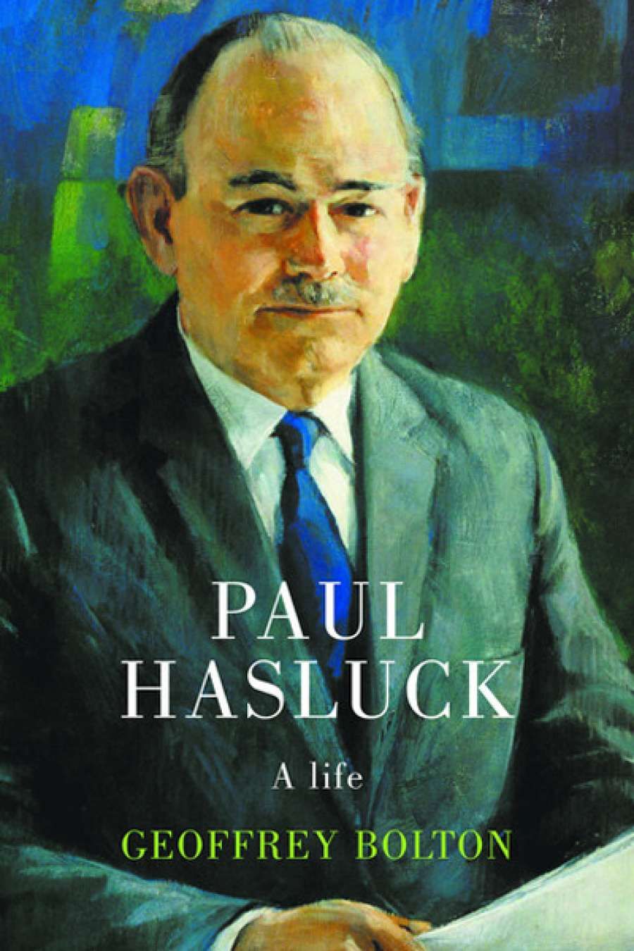Robert Porter reviews Paul Hasluck: A life by Geoffrey Bolton